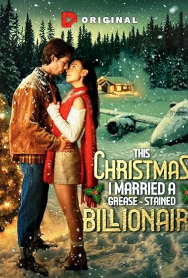 This Christmas I Married a Grease-Stained Billionaire